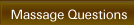 Massage Questions